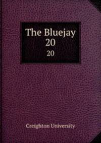 The Bluejay. 20
