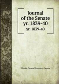 Journal of the Senate. yr. 1839-40