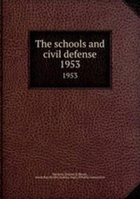 The schools and civil defense. 1953