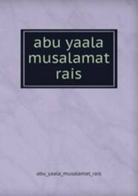 abu yaala musalamat rais