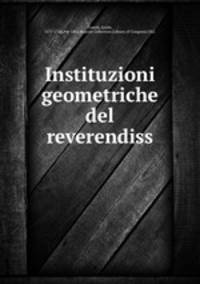Instituzioni geometriche del reverendiss