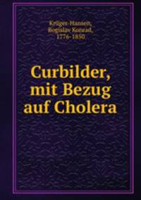 Curbilder, mit Bezug auf Cholera