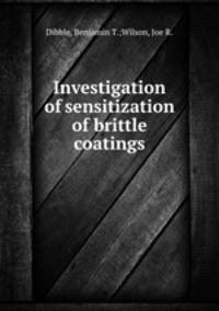 Investigation of sensitization of brittle coatings