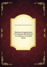 Method of application of moment distribution to solution of arched bents