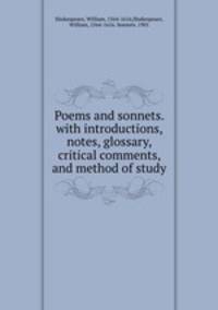 Poems and sonnets. with introductions, notes, glossary, critical comments, and method of study