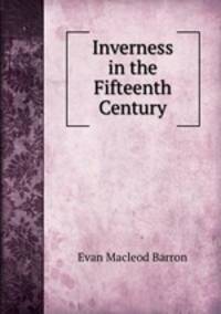 Inverness in the Fifteenth Century