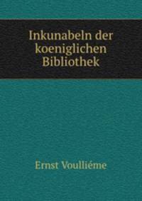 Inkunabeln der koeniglichen Bibliothek