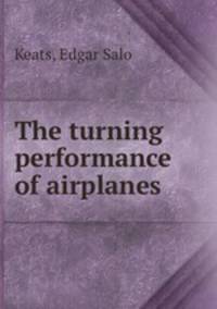The turning performance of airplanes.