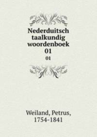 Nederduitsch taalkundig woordenboek. 01