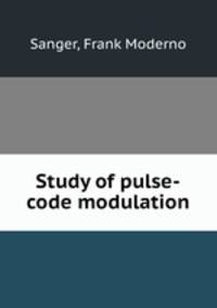 Study of pulse-code modulation.