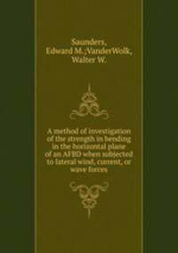 A method of investigation of the strength in bending in the horizontal plane of an AFBD when subjected to lateral wind, current, or wave forces