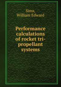 Performance calculations of rocket tri-propellant systems.