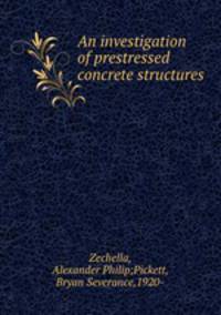 An investigation of prestressed concrete structures