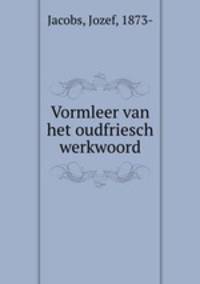 Vormleer van het oudfriesch werkwoord