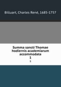 Summa sancti Thomae hodiernis academiarum accommodata. 1