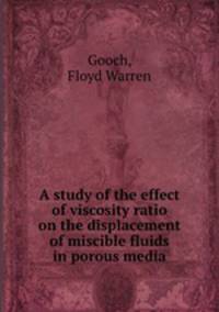 A study of the effect of viscosity ratio on the displacement of miscible fluids in porous media.