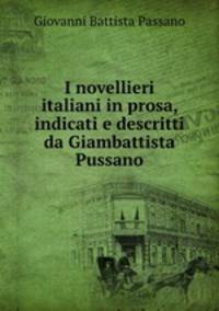 I novellieri italiani in prosa, indicati e descritti da Giambattista Pussano
