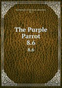 The Purple Parrot.. 8.6
