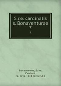 S.r.e. cardinalis s. Bonaventurae. 7