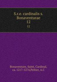 S.r.e. cardinalis s. Bonaventurae. 12