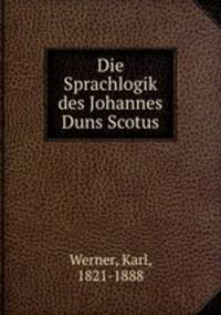 Die Sprachlogik des Johannes Duns Scotus