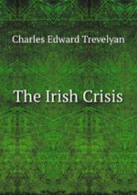 The Irish Crisis