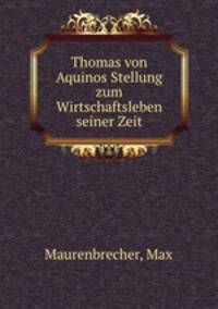 Thomas von Aquinos Stellung zum Wirtschaftsleben seiner Zeit