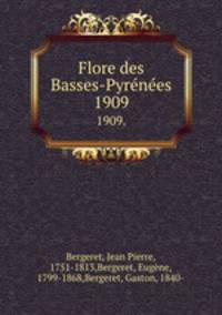 Flore des Basses-Pyrnes. 1909.