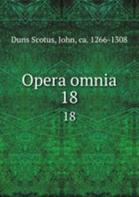 Opera omnia. 18