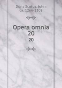 Opera omnia. 20