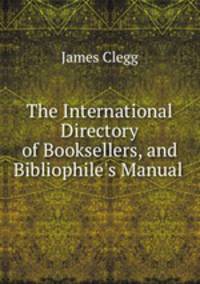 The International Directory of Booksellers, and Bibliophile
