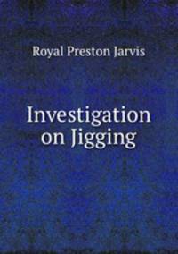 Investigation on Jigging