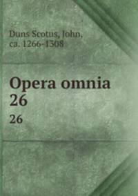 Opera omnia. 26