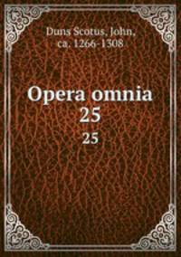 Opera omnia. 25