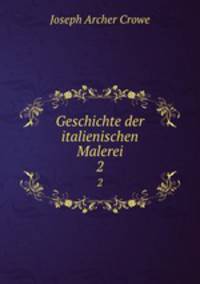 Geschichte der italienischen Malerei. 2