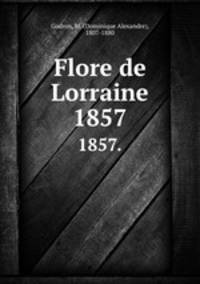 Flore de Lorraine. 1857.