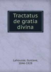 Tractatus de gratia divina