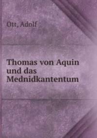 Thomas von Aquin und das Mednidkantentum
