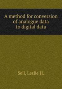 A method for conversion of analogue data to digital data.