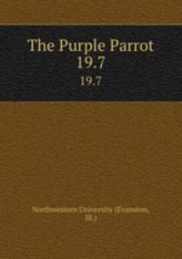 The Purple Parrot.. 19.7