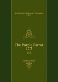 The Purple Parrot.. 17.3
