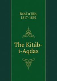 The Kitab-i-Aqdas
