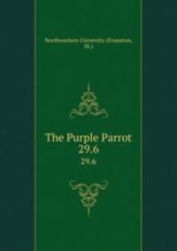 The Purple Parrot.. 29.6