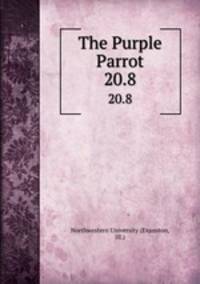 The Purple Parrot.. 20.8
