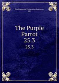 The Purple Parrot.. 25.3