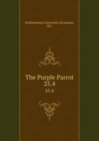 The Purple Parrot.. 25.4