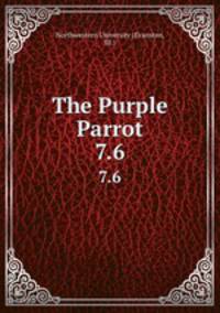The Purple Parrot.. 7.6