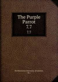 The Purple Parrot.. 7.7