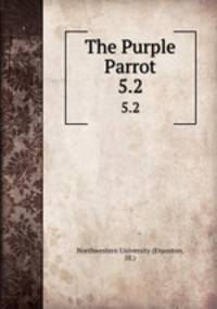 The Purple Parrot.. 5.2