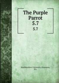 The Purple Parrot.. 5.7